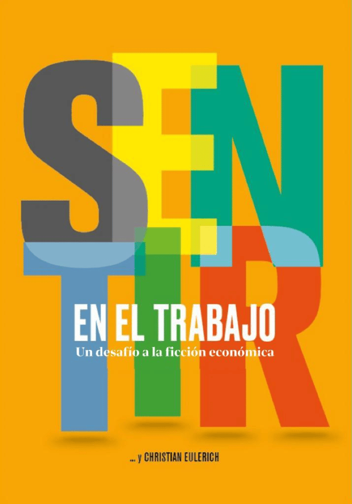 Christian Eulerich presenta «El sentir en el trabajo», libro donde habla de los desafíos laborales