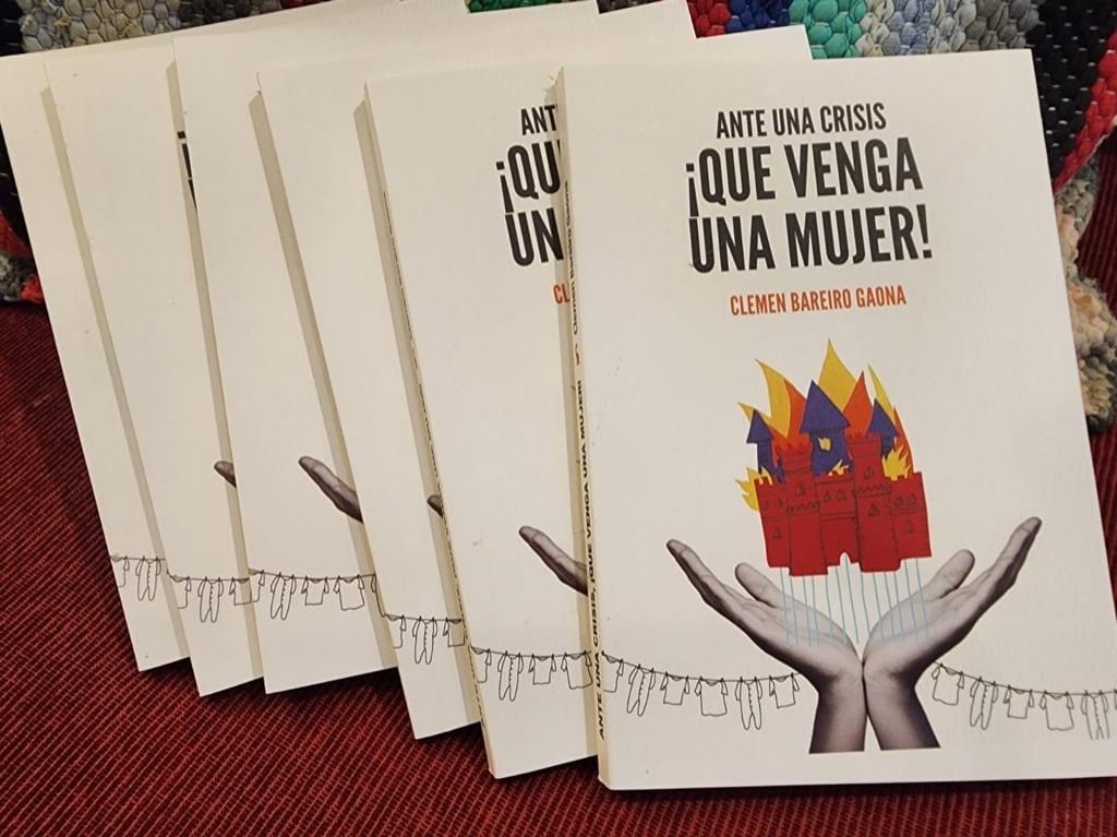 Ante una Crisis, ¡ Que venga una Mujer!: el libro que trata el rol de las mujeres en la política