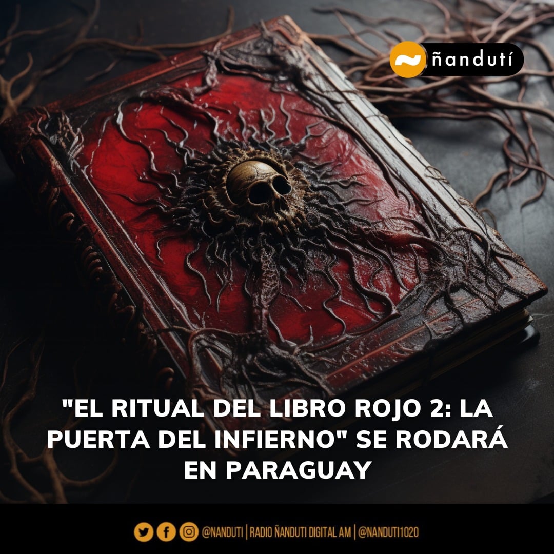 La pelicula «El Ritual del Libro Rojo 2: La Puerta del Infierno» se rodará en Paraguay