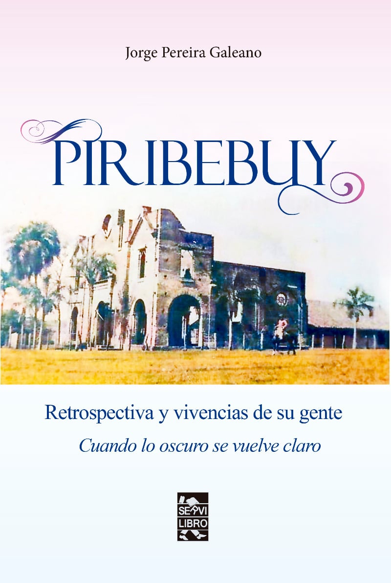 «Piribebuy», un libro para comprender la historia de esta hermosa ciudad